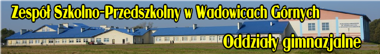 Oddziay gimnazjalne przy Zespole Szkolno-Przedszkolnym w Wadowicach Grnych
